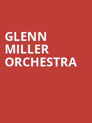 Glenn Miller Orchestra at Barbican Hall